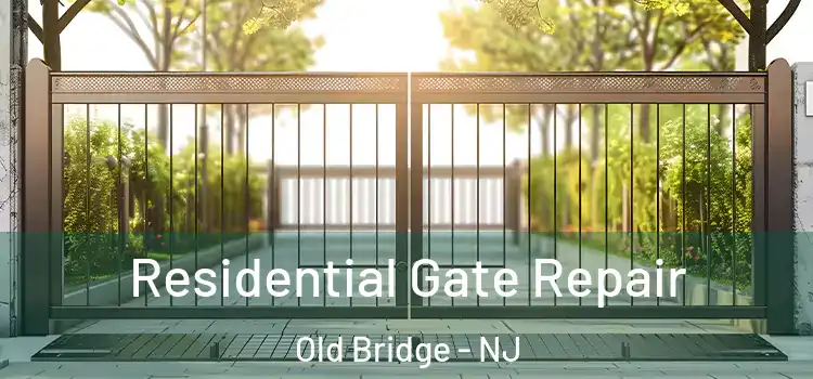 Residential Gate Repair Old Bridge - NJ