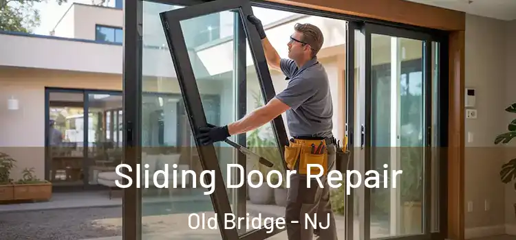 Sliding Door Repair Old Bridge - NJ